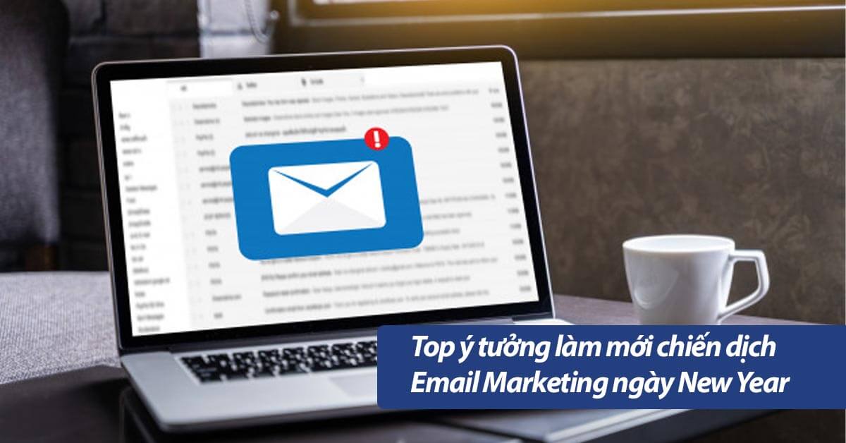 Top ý tưởng làm mới chiến dịch Email Marketing ngày New Year