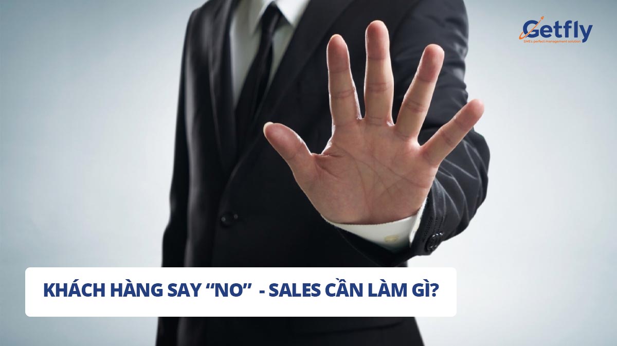 Cách xử lý khôn khéo của dân sales chuyên nghiệp khi khách hàng nói "Không"