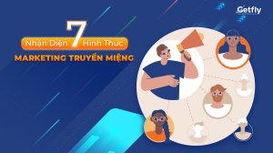 27.10-nhan-dien-7-hinh-thuc-marketing-truyen-mieng