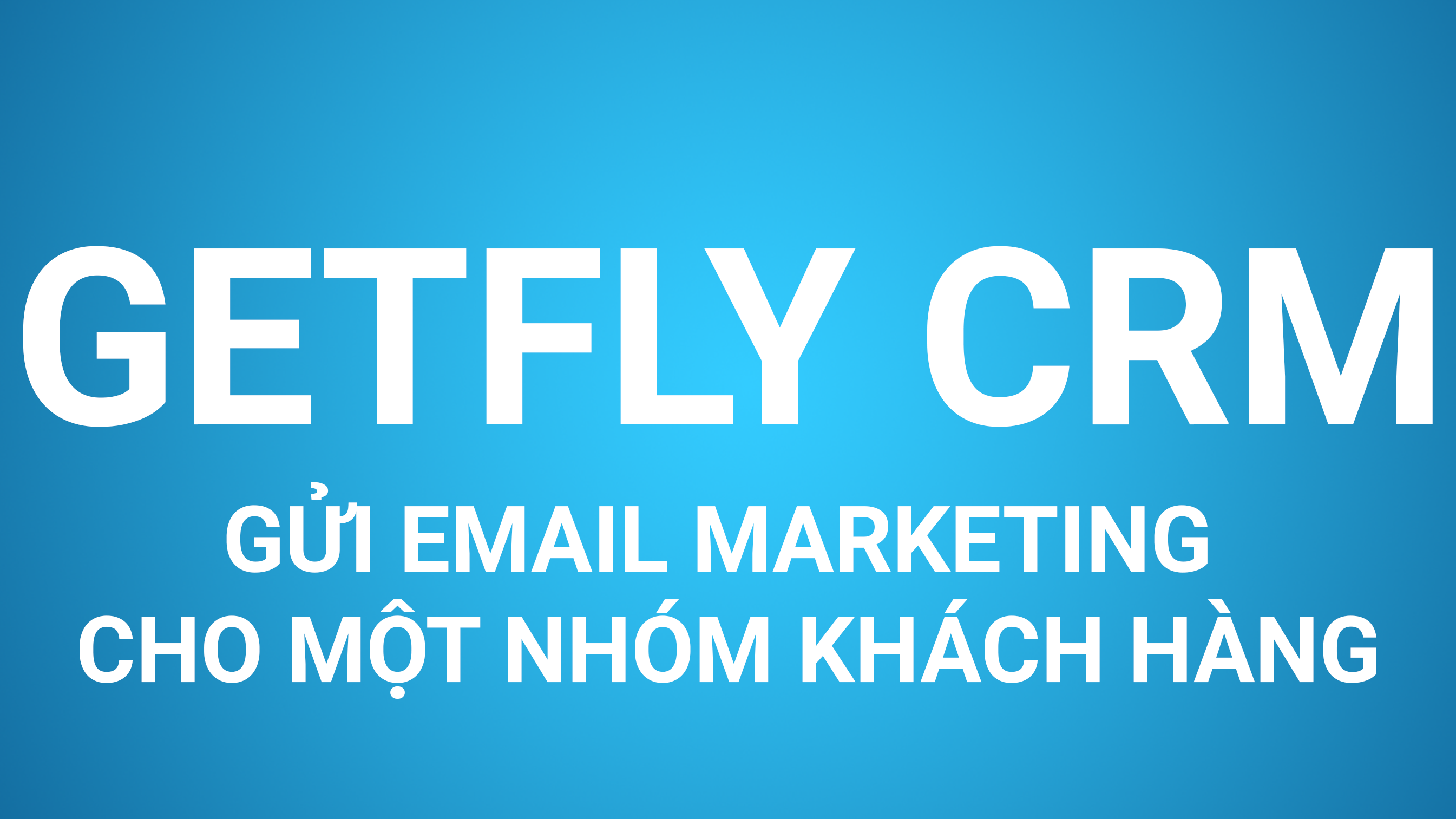 Gửi Email marketing cho một nhóm khách hàng