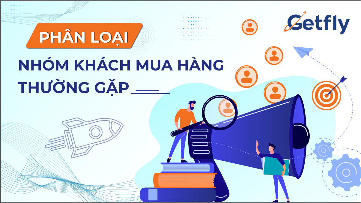 Phân loại 5 nhóm khách mua hàng thường gặp