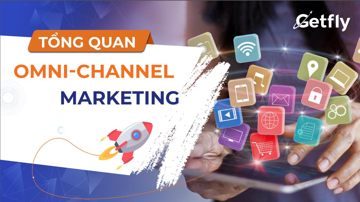 Những điều cần biết về Omni-channel Marketing