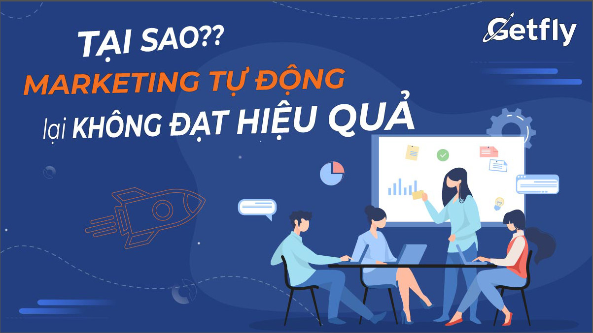 4 Lý do tại sao Marketing tự động lại không đạt được hiệu quả