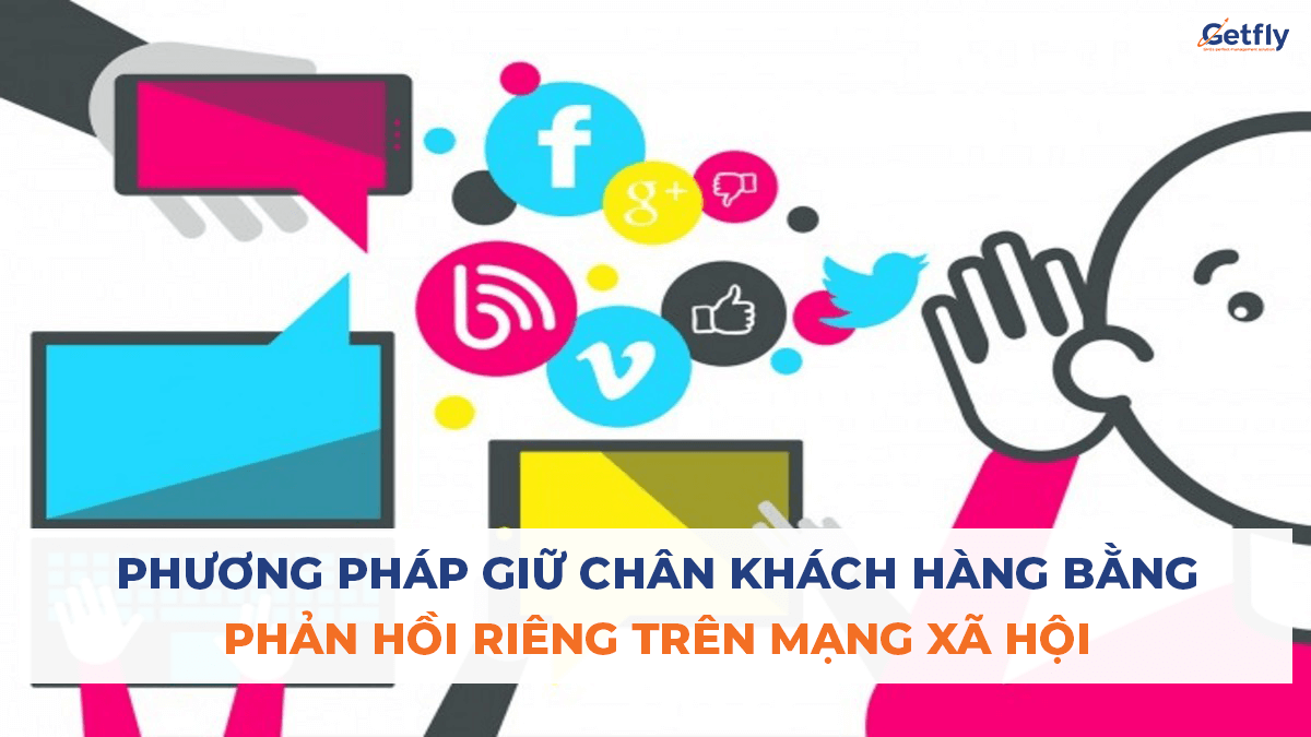 Giữ chân khách hàng bằng phản hồi riêng trên mạng xã hội