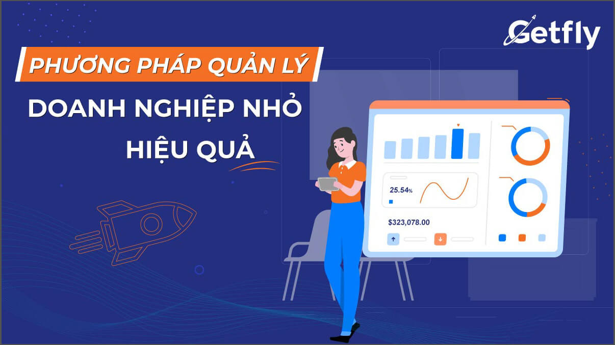 Cách quản lý doanh nghiệp nhỏ hiệu quả bạn nên biết