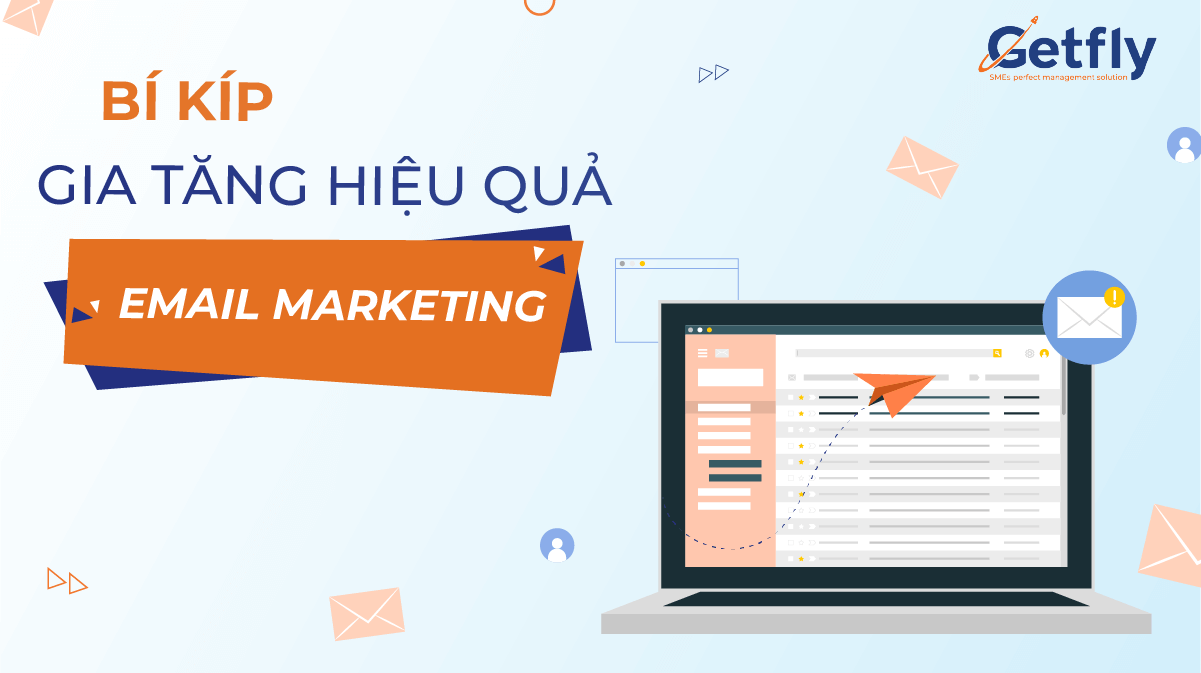 7 bí kíp giúp tăng hiệu quả email marketing, thu hút khách hàng