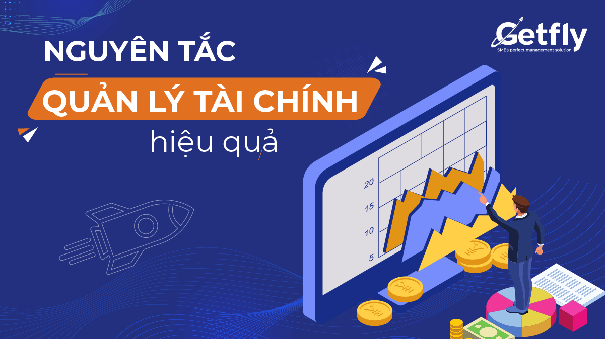 Bỏ túi những nguyên tắc giúp chủ doanh nghiệp quản lý tài chính hiệu quả!