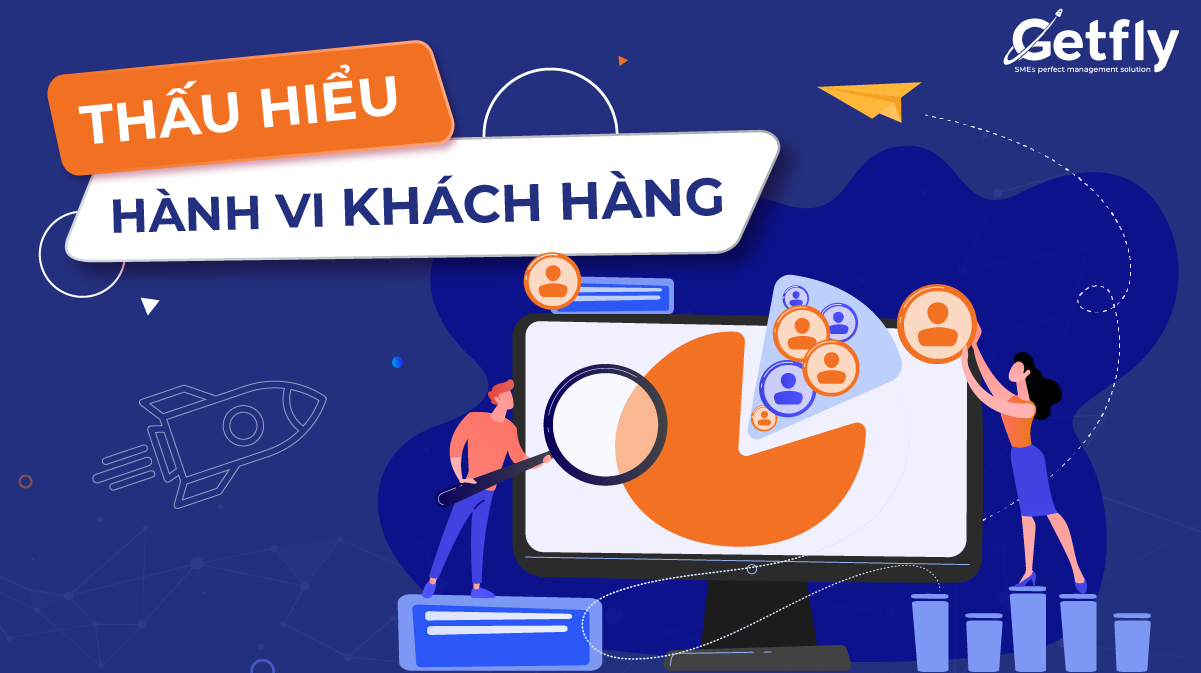 Consumer Behavior - thấu hiểu hành vi khách hàng