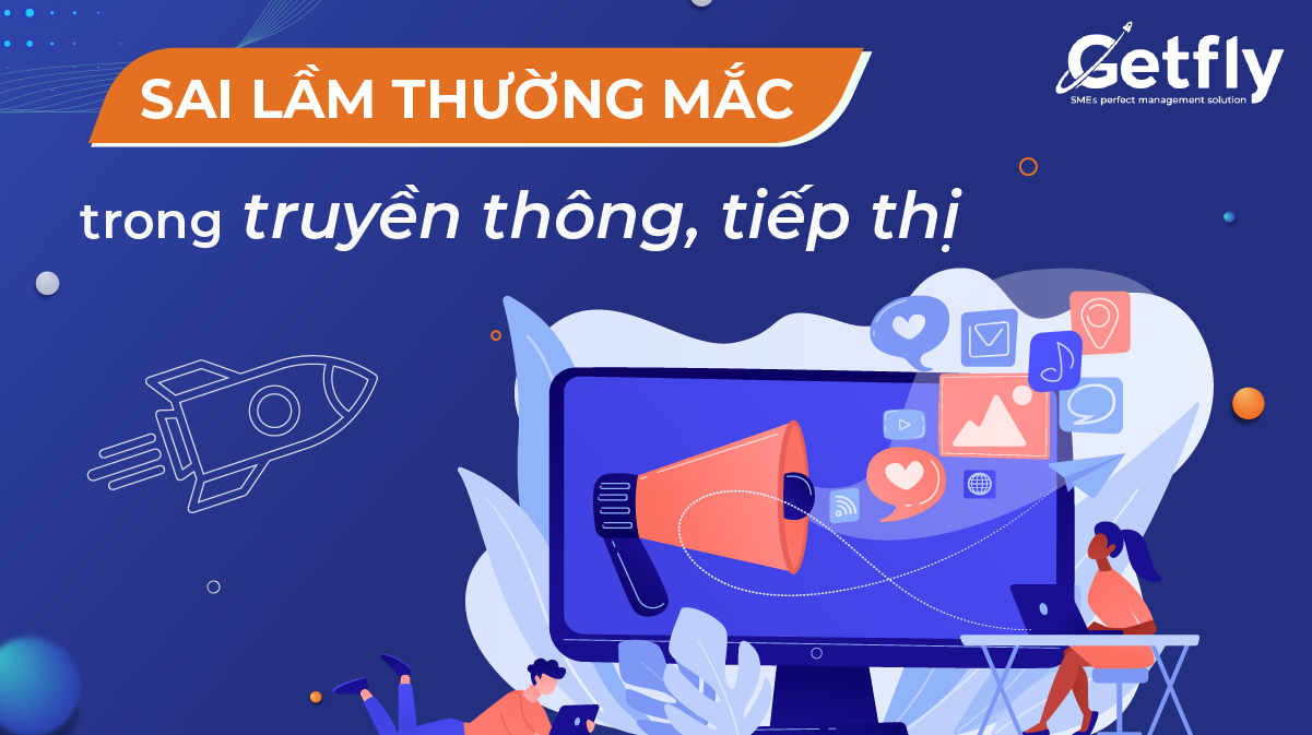 Những sai lầm chết người trong truyền thông tiếp thị, cần tránh