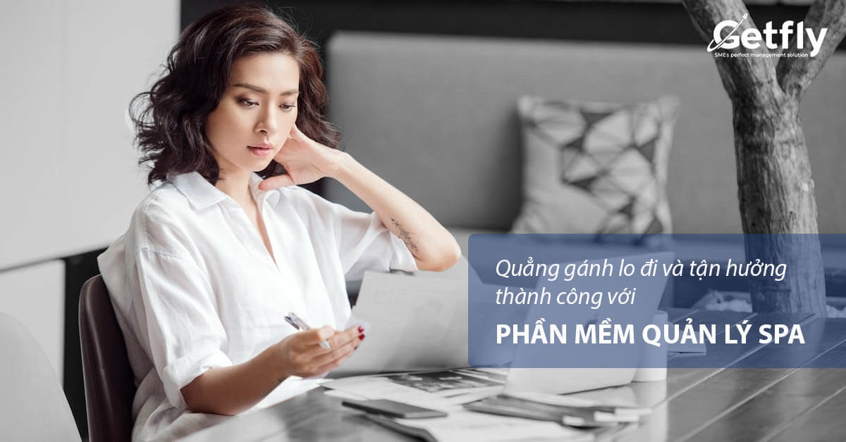 Quẳng gánh lo đi và tận hưởng thành công với phần mềm Spa toàn diện