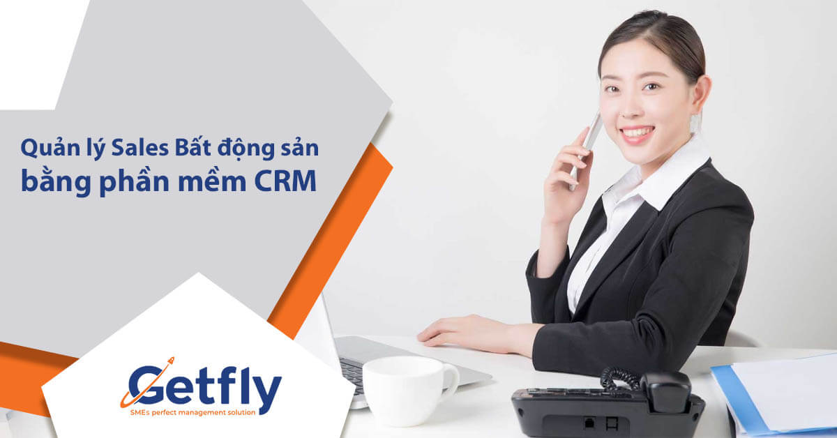 Quản lý Sales Bất động sản bằng phần mềm CRM