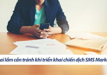6 sai lầm cần tránh khi triển khai chiến dịch SMS Marketing