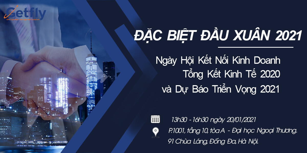 NGÀY HỘI KẾT NỐI KINH DOANH - TỔNG KẾT KINH TẾ 2020 và DỰ BÁO TRIỂN VỌNG 2021