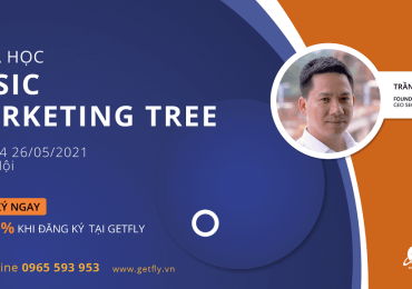 Cùng Getfly trang bị hệ thống kiến thức Marketing “từ gốc đến ngọn” với khóa học Basic Marketing Tree