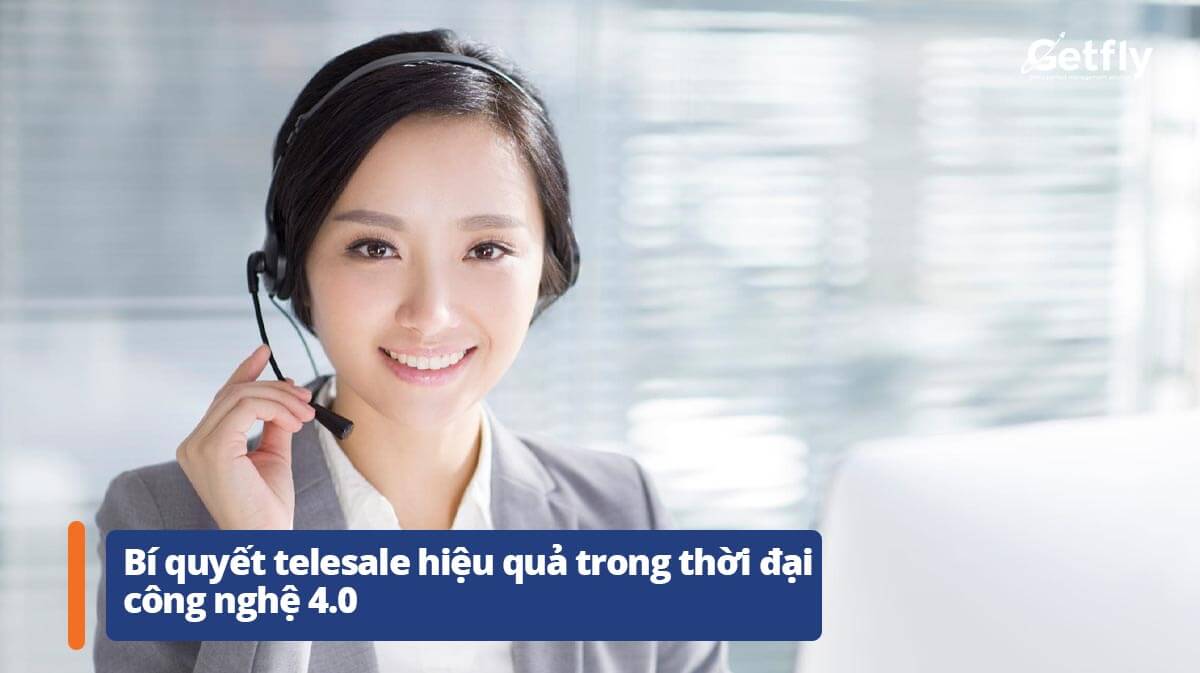 Bí quyết telesale hiệu quả trong thời đại công nghệ 4