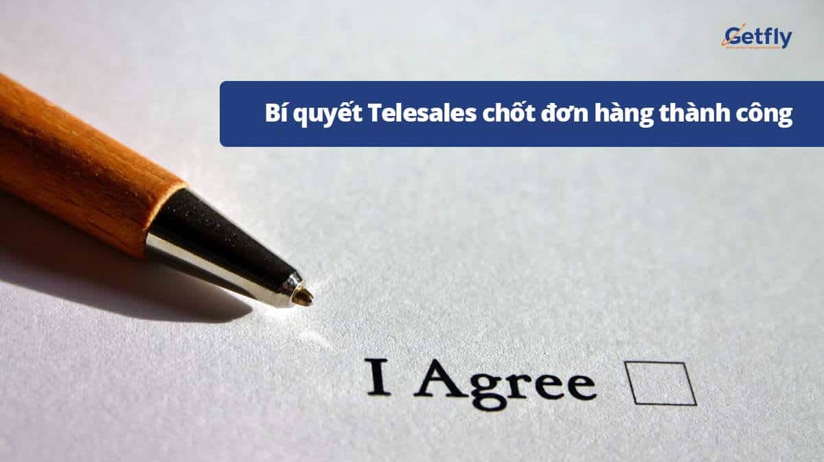 Bí quyết Telesales chốt đơn hàng thành công