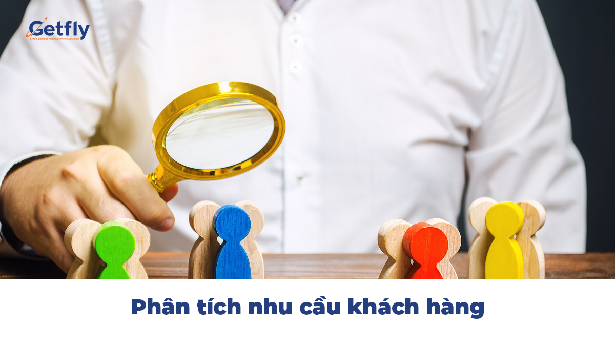 Phân tích nhu cầu khách hàng để triển khai sales hiệu quả 0