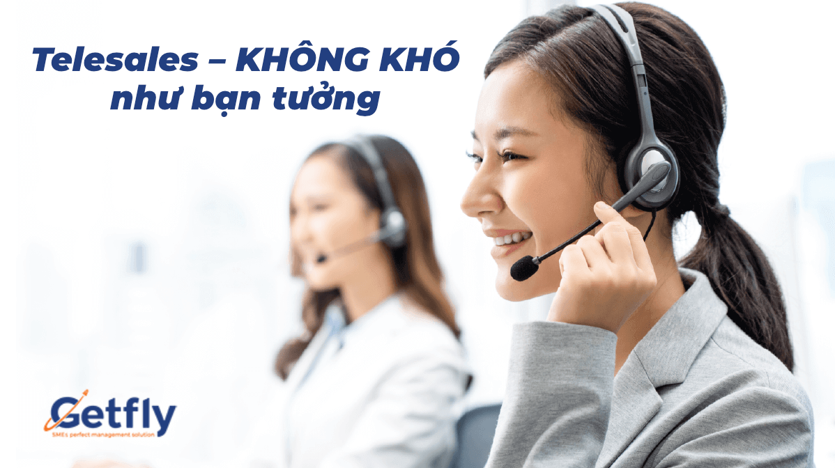 Telesales – KHÔNG KHÓ như bạn tưởng