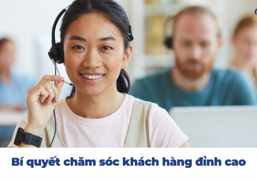 Cẩm nang chăm sóc khách hàng không thể bỏ qua