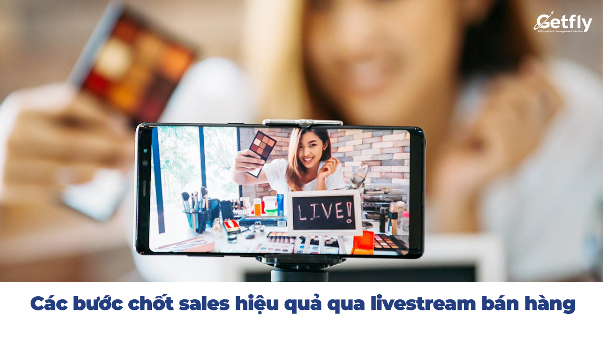 Chốt sales qua livestream bán hàng