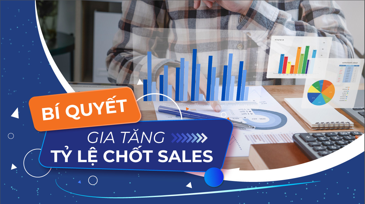 Gia tăng tỷ lệ chốt sales