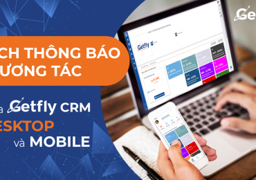 Hướng dẫn cách thông báo và tương tác giữa Getfly CRM desktop và Getfly CRM mobile