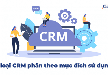 Có mấy loại CRM trên thị trường? CRM nào phù hợp với mục đích sử dụng của doanh nghiệp?