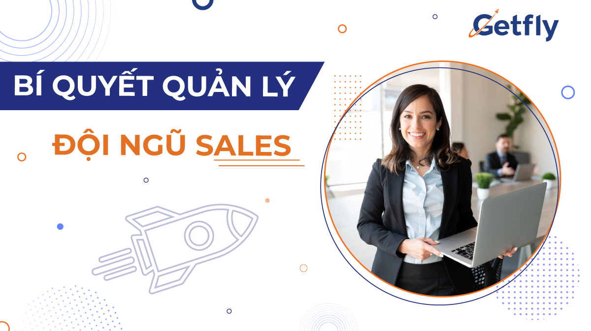 Phương pháp quản lý đội ngũ sales