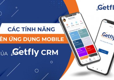 Ứng dụng mobile của Getfly CRM cung cấp tính năng gì?