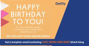 Lựa chọn những mẫu email template chúc mừng sinh nhật khách hàng trên Getfly CRM