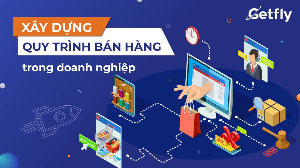 Các bước xây dựng quy trình bán hàng trong doanh nghiệp