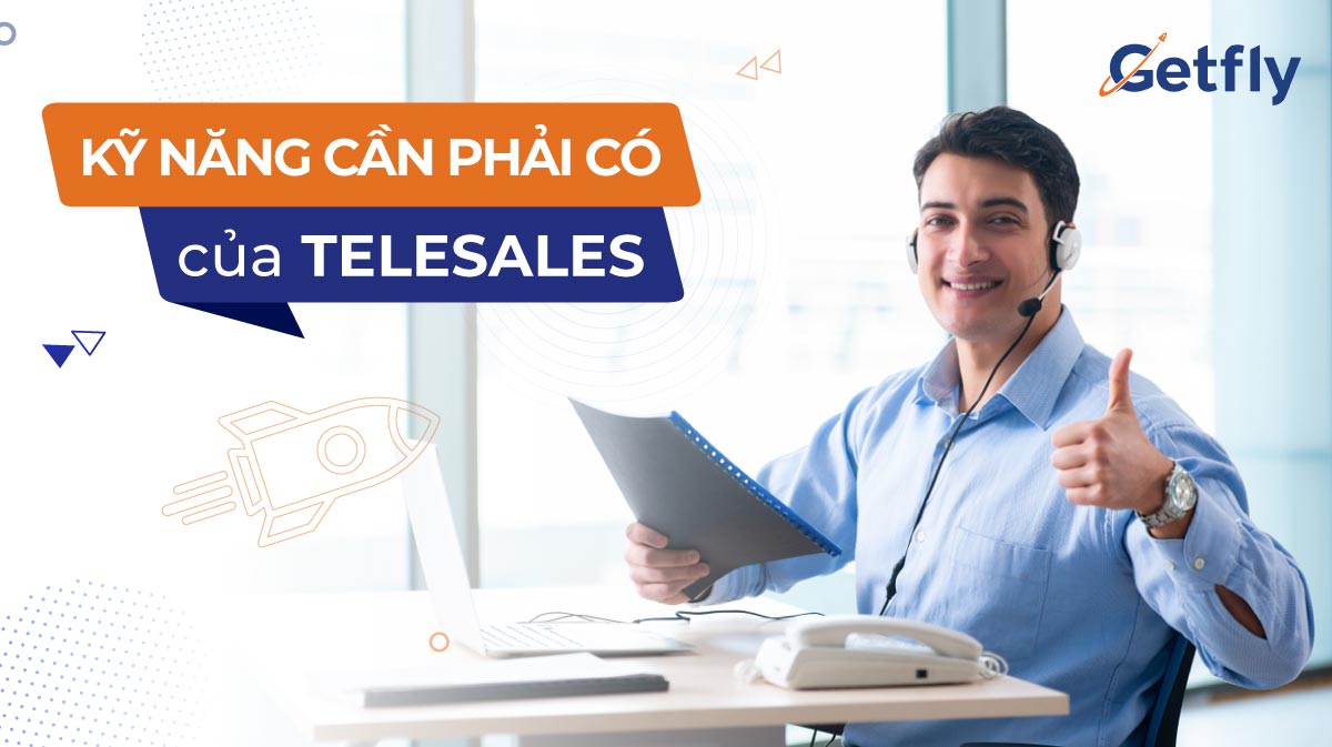 Kỹ năng sống còn của telesales