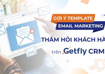 Template email marketing thăm hỏi khách hàng trên Getfly CRM