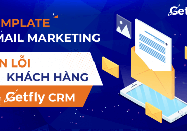 Template email marketing xin lỗi khách hàng trên Getfly CRM