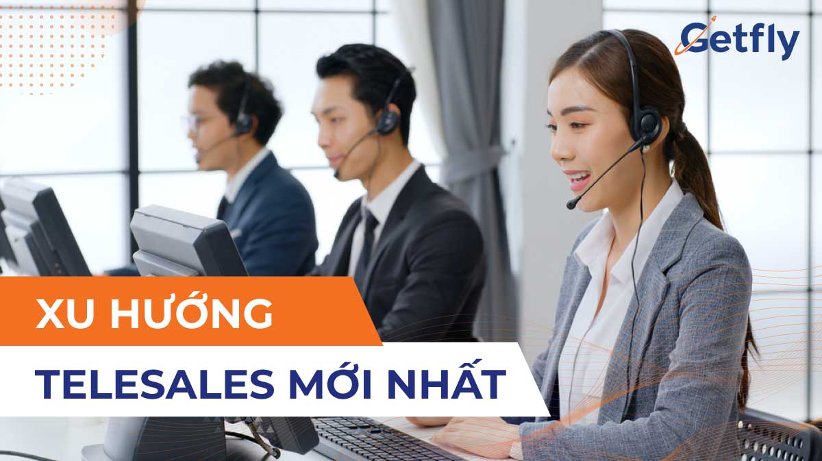 Xu hướng Telesales mới nhất