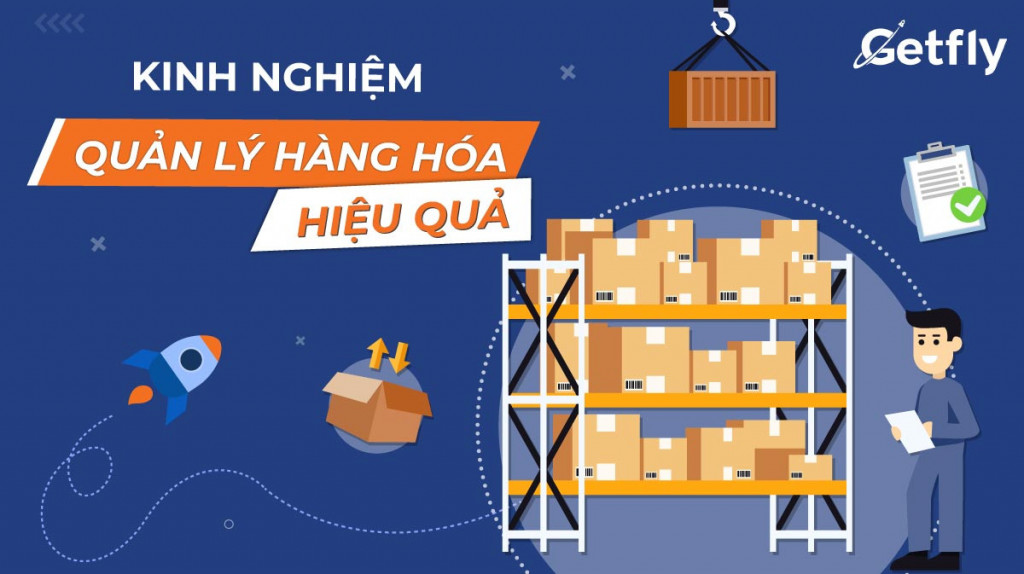 Kinh nghiệm quản lý hàng hóa hiệu quả