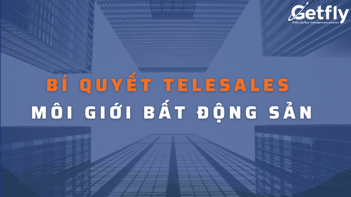 Kỹ năng telesales cần có cho môi giới bất động sản