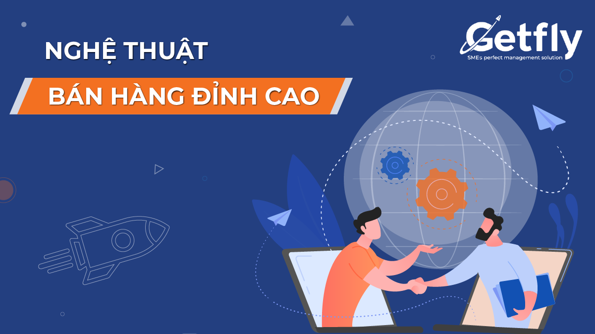 Nghệ thuật bán hàng đỉnh cao cho dân sales