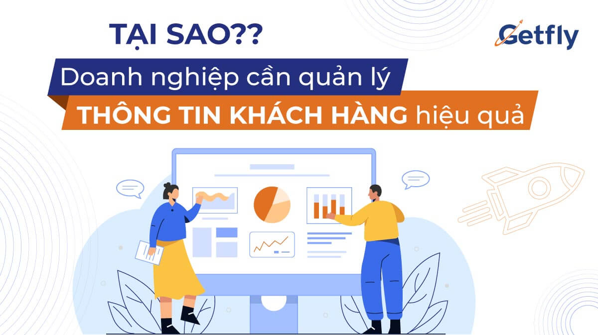 “Giải cứu” doanh nghiệp khỏi trở ngại khi quản lý thông tin khách hàng