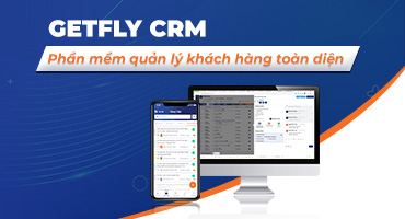 Getfly CRM – Phần mềm quản lý khách hàng toàn diện
