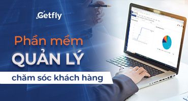 Phần mềm CRM của Getfly giúp gì được cho bạn trong doanh nghiệp?