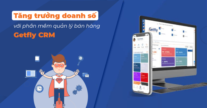 Phần mềm Getfly CRM là phần mềm được sử dụng phổ biến hiện nay
