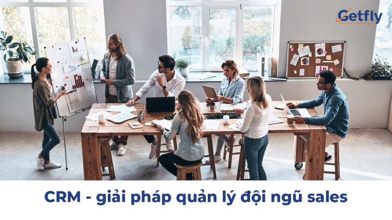 Giải pháp quản lý đội ngũ sales với CRM 0