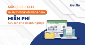 Mẫu file excel quản lý công việc hàng ngày miễn phí hữu ích cho doanh nghiệp
