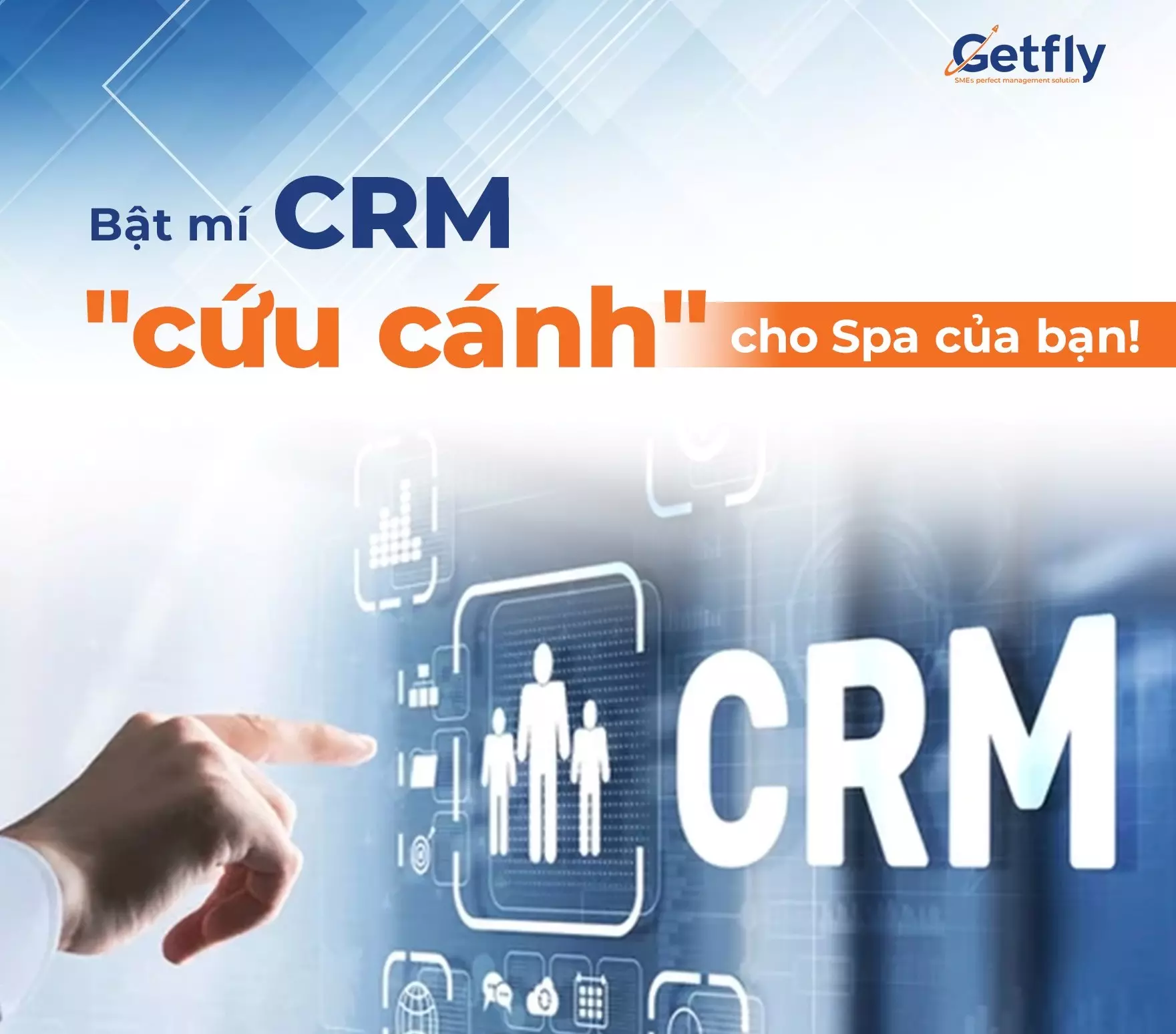 Bứt phá doanh thu với giải pháp quản lí và chăm sóc khách hàng spa - Getfly CRM
